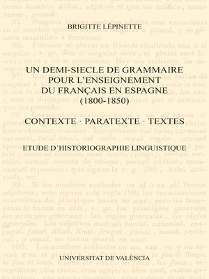 cover image of Un demi-siecle de grammaire pour l'enseignement du français en Espagne (1800-1850). Contexte, paratexte, textes.
